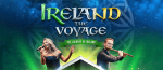 IRELAND THE VOYAGE IRELAND THE VOYAGE