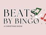 BEATS BY BINGO - A CHRISTMAS SHOW