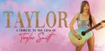 TAYLOR - A Tribute to the Eras of Taylor Swift