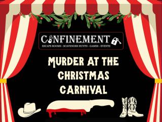 CONFINEMENT TAUPŌ: MURDER MYSTERY AT THE CHRISTMAS CARNIVAL