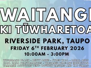 WAITANGI KI TŪWHARETOA WAITANGI KI TŪWHARETOA