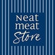 NEAT MEAT STORE